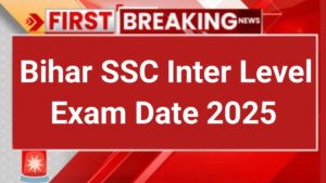 Bihar SSC Inter Level Exam Date 2025: बिहार एसएससी की परीक्षा कब होगा, जाने 